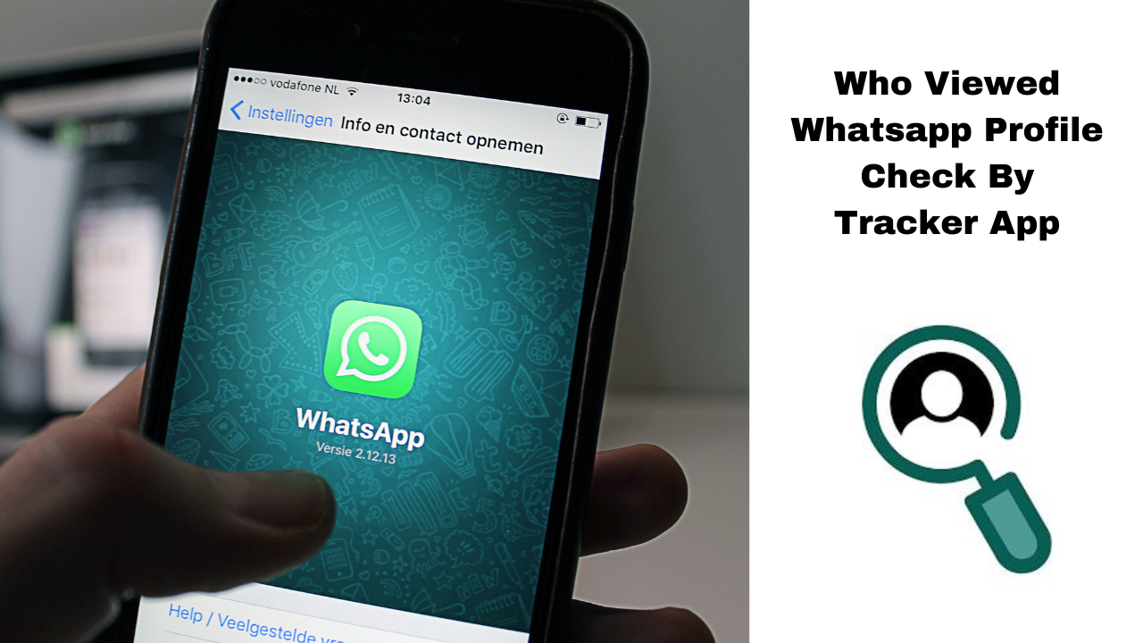 Who Viewed Whatsapp Profile Check By Tracker App